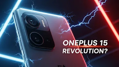 هل سيُنهي OnePlus 15 هيمنة العمالقة ببطارية ضخمة وكاميرا 50 ميجابكسل؟